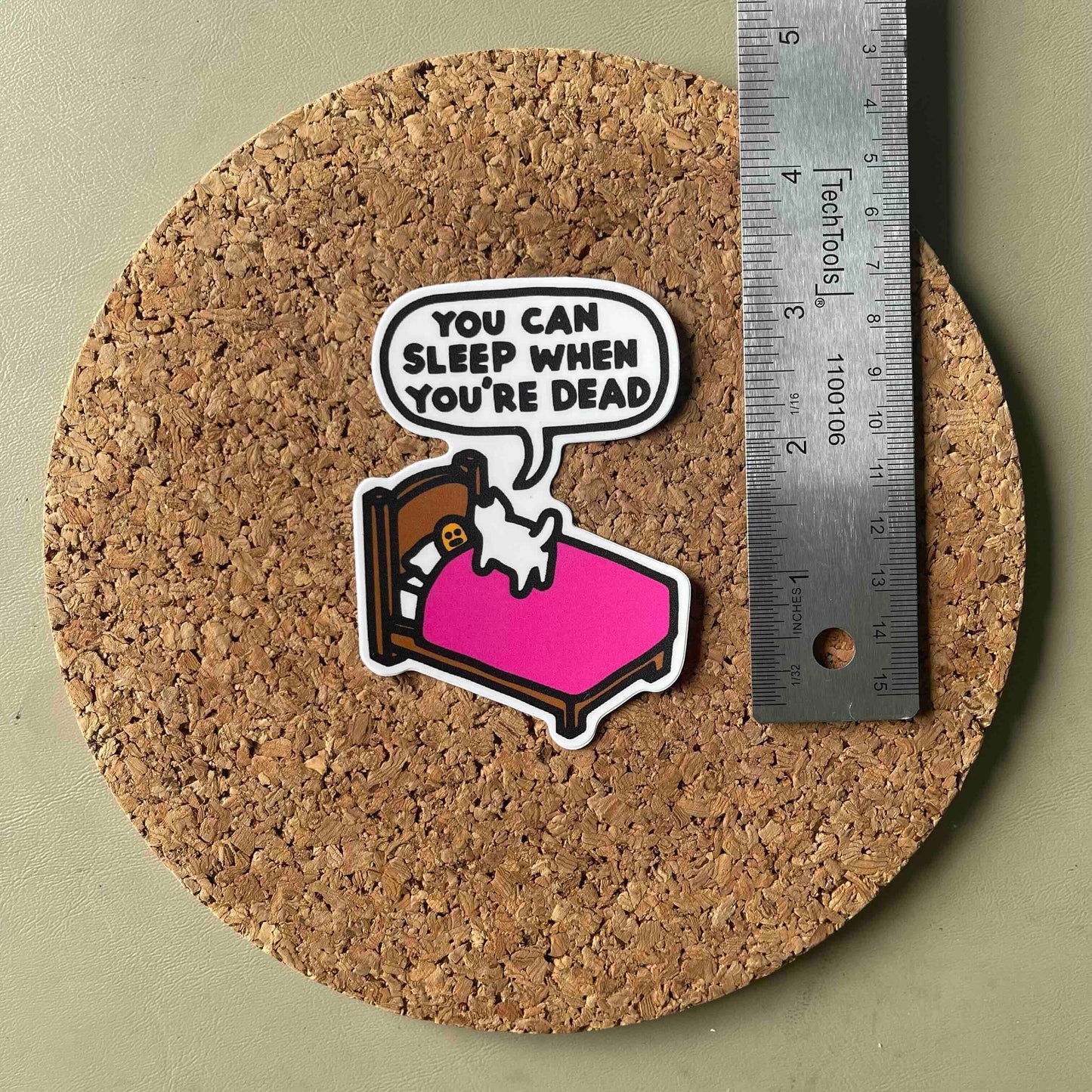 "You Can Sleep When You're Dead" Vinyl Sticker